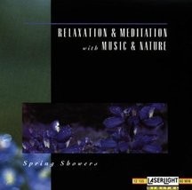  Relaxation and Meditation with Music and Nature  Spring Showers Cd - £9.50 GBP
