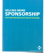 Selling More Sponsorship : How to Raise More Money From Corporate Partne... - $2,375.85 MXN