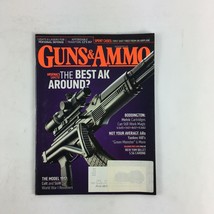 Guns &amp; Ammo Magazine TheBest AK Around?The Model 1917 5.56 Carbine YankeeHills - £10.41 GBP