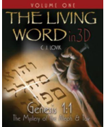 THE LIVING WORD IN 3D, VOLUME ONE, GENESIS 1:1 THE MYSTERY By C J Lovik - £30.56 GBP