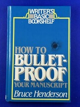 How to Bulletproof Your Manuscript Writers Basic Bookshelf - £8.91 GBP