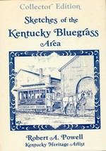 Sketches Of The Kentucky Bluegrass Area (1981) Robert A. Powell Signed Edition - £21.23 GBP