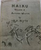 Haiku, volume 4, Autumn-Winter: written by R. H. Blyth, C. 1952 in Japan, printe - £78.95 GBP