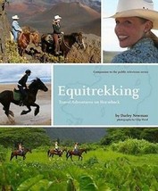 Equitrekking: Travel Adventures on Horseback Darley Newman NEW HORSE RIDING BOOK - $7.37