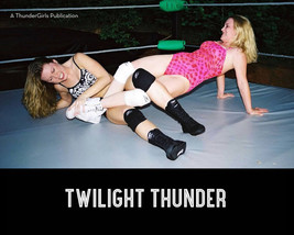 ThunderGirls Female Wrestling: Twilight Thunder (8 x 11) - $19.95