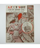 Sheet Music A Zoot Suit For My Sunday Gal Ray Gilbert &amp; Bob O&#39;Brien Vint... - £15.97 GBP