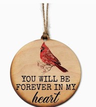 Wooden Ornament with Cardinal Bird Design, &#39;You Will Be Forever in My Heart - $7.91