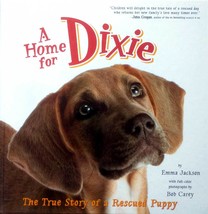 A Home For Dixie: The True Story of a Rescued Puppy by Emma Jackson / 2008 HC - £1.81 GBP