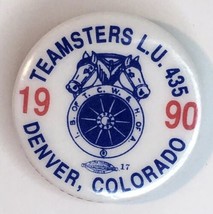 Teamsters Labor Union 435 Denver Colorado 1990 Button Pin 1&quot; - £7.16 GBP