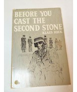 Before You Cast The Second Stone Klaus Heck SIGNED WWII autobiography - £38.91 GBP