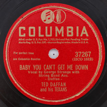 Ted Daffan - Baby You Can&#39;t Get Me Down - 1947  10&quot; 78 rpm Shellac Recor... - £11.21 GBP