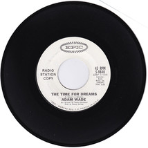 Adam Wade. The Time For Dreams / Garden Of Eden 45 rpm record - £14.01 GBP