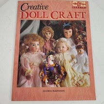 Vintage 1995 Creative Doll Craft Special Book Soft Cover by Gloria McKinnon - $16.83