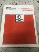 Detroit Diesel Allison Transmissions TT TTB 2001 Series Service Shop Man... - $63.67