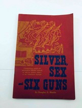 Silver Sex and Six Guns Douglas D Martin First Edition - £14.02 GBP