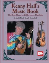 Kenny Hall&#39;s Music Book: Old-Time Music for Fiddle and/or Mandolin (Mel ... - $39.95
