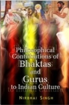 Philosophical Contributions of Bhaktas and Gurus to Indian Culture [Hardcover] - £20.39 GBP