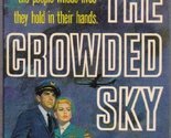 The Crowded Sky [Paperback] Searls, Hank - $13.23