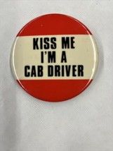 Kiss Me I’m A Cab Driver Vintage 1980s Pinback Button - £7.98 GBP