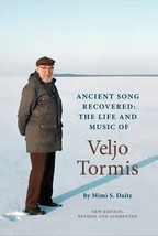 Ancient song recovered: the life and music of veljo tormis - £43.96 GBP