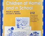 Young Children at Home and in School: 212 Educational Activities for The... - $2.93