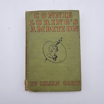 Connie Loring&#39;s Ambition By Lilian Garis 1925 Antique Young Adults Book - £6.91 GBP