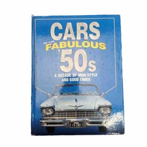 Cars Of The Fabulous 50s A Decade Of High Style And Good Times James M Flammang - $28.80