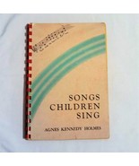 Vintage SONGS CHILDREN SING by Agnes Kennedy Holmes 1954 Broadman Press - $17.58 CAD