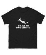 Skateboarder T-Shirt – I Do My Own Stunts Funny Graphic Tee for Skaters - $19.80+