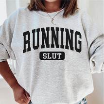 Running slut sweatshirt,funny Running crewneck,Running mom,Running squad sweater - £34.25 GBP