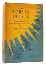 Mary Jane Matz Opera Stars In The Sun Intimate Glimpses Of Metropolitan Personal - £38.20 GBP