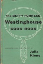 The Betty Furness Westinghouse Cook Book Furness, Betty - £3.51 GBP
