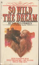 So Wild the Dream O&#39;Brien, Saliee - £26.62 GBP
