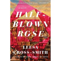Half-Blown Rose by Leesa Cross-Smith: Used Free Shipping - £15.27 GBP