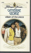 George, Catherine - Villain Of The Piece - Harlequin Presents - # 1152 - £2.18 GBP