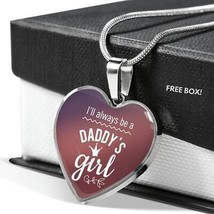 I&#39;Ll Always Be A Daddy&#39;S Girl Necklace Stainless Steel or 18k Gold Heart Pendan - £29.85 GBP+