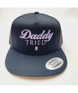 Daddy Tried Mesh Snapback Embroidered flat bill trucker hat cap black - $27.71