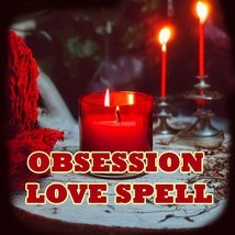 Obsession Spell | Passion Spell | Make Them Love You Spell | Best Relationship S - £10.65 GBP