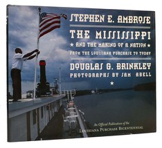 Stephen E. Ambrose &amp; Douglas Brinkley &amp; Sam Abell THE MISSISSIPPI And the Making - £52.66 GBP