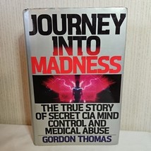 Journey Into Madness Mind Control Medical Abuse CIA Secrets First Ed G. ... - $738.19 MXN