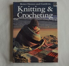 Knitting &amp; Crocheting Better Homes and Gardens Illustrated Instruction 1986 - £9.79 GBP