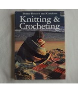 Knitting &amp; Crocheting Better Homes and Gardens Illustrated Instruction 1986 - $12.50
