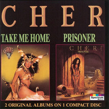 Cher “Take Me Home” &amp; “Prisoner” 2 CDs on One imported CD Great Sound/Ha... - $20.00