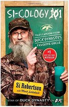 Si Cology Tales and Wisdom From Duck Dynastys Favorite Uncle by Si Robertson (Ha - £3.97 GBP