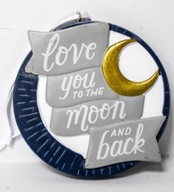 Hallmark Love You TO The Moon and Back  Gift Ornament 2023 - £8.99 GBP