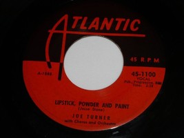 Joe Turner Lipstick Powder and Paint Rock A While 45 RPM Record Atlantic 1100 - £19.65 GBP