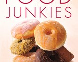 Food Junkies: Recovery from Food Addiction [Paperback] Tarman, Vera - $11.35