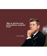 JOHN F. KENNEDY &quot;MAN IS STILL THE MOST...&quot; QUOTE PHOTO VARIOUS SIZES - €4,81 EUR+