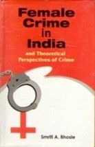 Female Crime in India and Theortical Perspectives of Crime [Hardcover] - £20.87 GBP