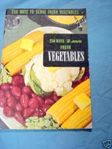 250 Ways to Serve Vegetables 1954 Cookbook #11 - £6.26 GBP